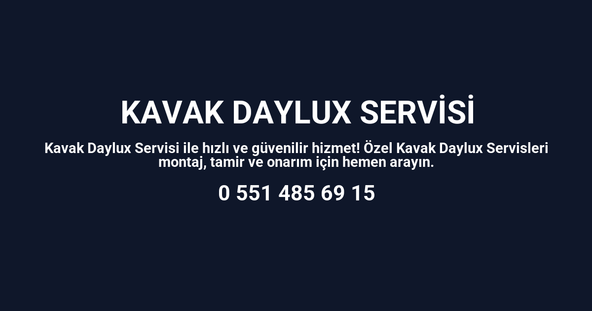 Kavak Daylux Servisi